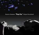 "Paprika" original soundtrack / Susumu Hirasawa